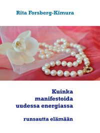 Produktbild: Kuinka manifestoida uudessa energiassa