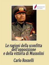 Produktbild: Le ragioni della sconfitta dell'opposizione e della vittoria di Mussolini