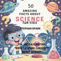 Produktbild: 50 Amazing Facts About Science for Kids