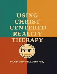 Produktbild: Using Christ Centered Reality Therapy