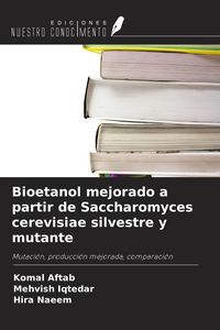 Produktbild: Bioetanol mejorado a partir de Saccharomyces cerevisiae silvestre y mutante