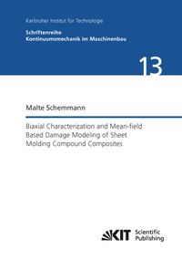Produktbild: Biaxial Characterization and Mean-field Based Damage Modeling of Sheet Molding Compound Composites