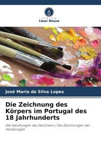 Produktbild: Die Zeichnung des K&ouml;rpers im Portugal des 18 Jahrhunderts