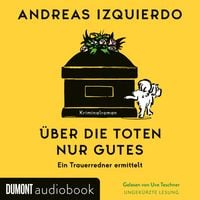 Produktbild: &Uuml;ber die Toten nur Gutes