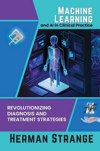 Produktbild: Machine Learning and AI in Clinical Practice