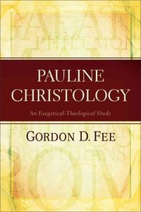 Produktbild: Pauline Christology - An Exegetical-Theological Study