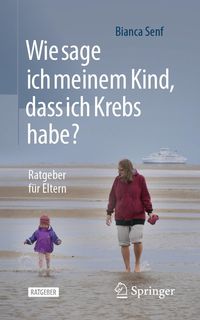 Produktbild: Wie sage ich meinem Kind, dass ich Krebs habe?