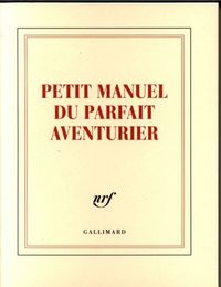 Produktbild: Petit manuel du parfait aventurier : carnet carr&eacute; lign&eacute;