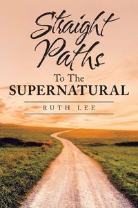 Produktbild: Straight Paths to the Supernatural
