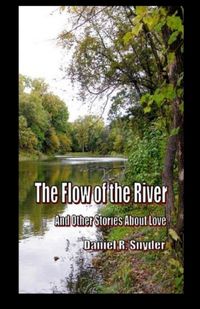 Produktbild: The Flow of the River and Other Stories About Love