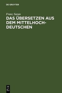 Produktbild: Das &Uuml;bersetzen aus dem Mittelhochdeutschen