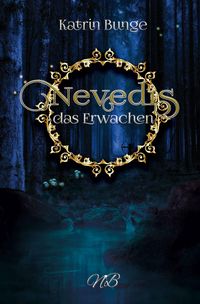 Nevedis: Das Erwachen