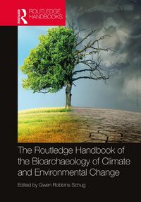 Produktbild: The Routledge Handbook of the Bioarchaeology of Climate and Environmental Change