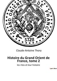 Produktbild: Histoire du Grand Orient de France, tome 2