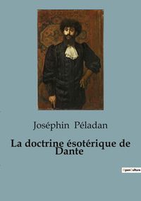 Produktbild: La doctrine &eacute;sot&eacute;rique de Dante