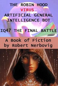 Produktbild: The Robin Hood Virus Artificial Intellignce Bot IQ47 The Final Battle