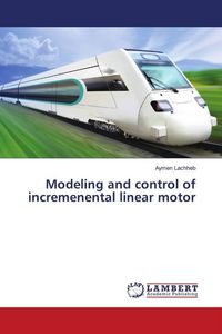 Produktbild: Modeling and control of incremenental linear motor