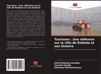 Produktbild: Tourisme : Une r&eacute;flexion sur la ville de Kolkata et son histoire