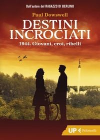 Produktbild: Destini incrociati. 1944. Giovani, eroi, ribelli