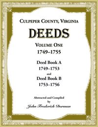 Produktbild: Culpeper County, Virginia Deeds, Volume One, 1749-1755
