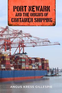 Produktbild: Port Newark and the Origins of Container Shipping