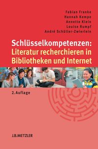 Bild vom Artikel Schlüsselkompetenzen: Literatur recherchieren in Bibliotheken und Internet vom Autor Fabian Franke