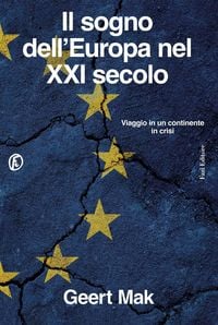 Produktbild: Il sogno dell'Europa nel XXI secolo. Viaggio in un continente in crisi