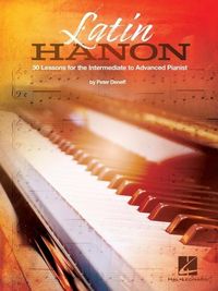Produktbild: Latin Hanon: 30 Lessons for the Intermediate to Advanced Pianist