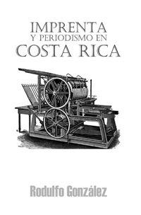 Produktbild: Imprenta y Periodismo en Costa Rica
