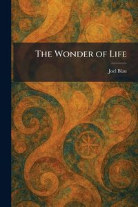 Produktbild: The Wonder of Life