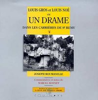 Produktbild: Louis Gros et Louis Noe Ou un Drame Dans les Carrieres de St-Remy