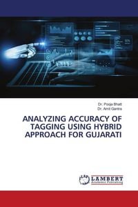 Produktbild: Analyzing Accuracy Of Tagging Using Hybrid Approach For Gujarati