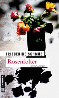 Bild vom Artikel Rosenfolter vom Autor Friederike Schmöe