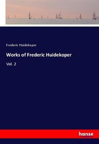 Produktbild: Works of Frederic Huidekoper