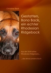 Produktbild: Gestatten, Bono Back, ein echter Rhodesian Ridgeback