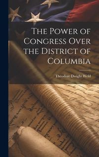 Produktbild: The Power of Congress Over the District of Columbia
