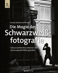 Produktbild: Die Magie der Schwarzwei&szlig;fotografie