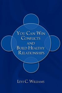 Produktbild: You Can Win Conflicts and Build Healthy Relationships