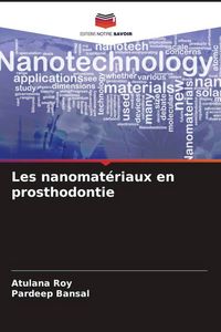 Produktbild: Les nanomat&eacute;riaux en prosthodontie