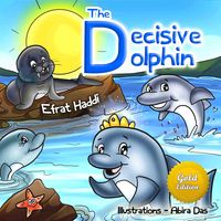 Produktbild: The Decisive Dolphin Gold Edition (Social skills for kids, #10)