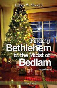 Produktbild: Finding Bethlehem in the Midst of Bedlam Leader Guide