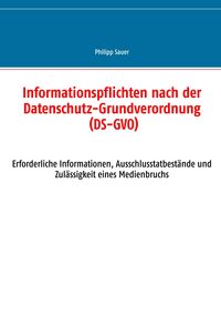 Produktbild: Informationspflichten nach der Datenschutz-Grundverordnung (DS-GVO)