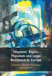 Produktbild: Migrants' Rights, Populism and Legal Resilience in Europe