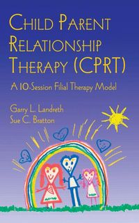 Produktbild: Landreth, G: Child Parent Relationship Therapy (CPRT)