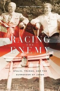 Produktbild: Racing the Enemy - Stalin, Truman and the Surrender of Japan