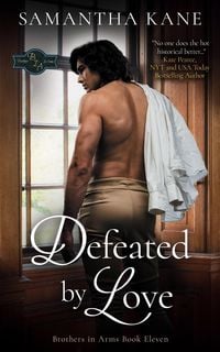 Produktbild: Defeated by Love (Brothers in Arms, #11)