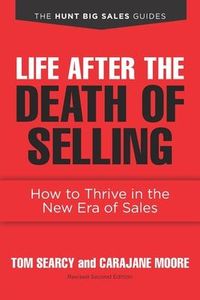 Produktbild: Life after the Death of Selling: How to Thrive in the New Era of Sales
