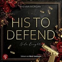 Produktbild: His to defend | Ein spicy Dark Romance H&ouml;rbuch