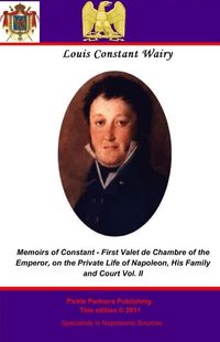 Produktbild: Memoirs of Constant - First Valet de Chambre to the Emperor. Vol II