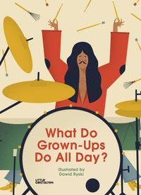 Produktbild: What Do Grown-Ups Do All Day?